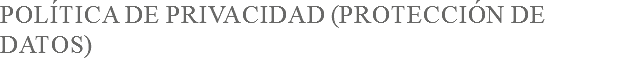 Política de privacidad (protección de datos)